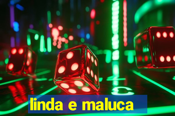 linda e maluca - orochi letra